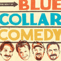 The Best Of Blue Collar Comedy