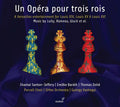 Un Opera Pour Trois Rois
