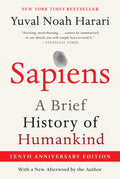 Sapiens [Tenth Anniversary Edition]: A Brief History of Humankind – The #1 New York Times Bestseller Exploring Evolution and Ancient Socieities
