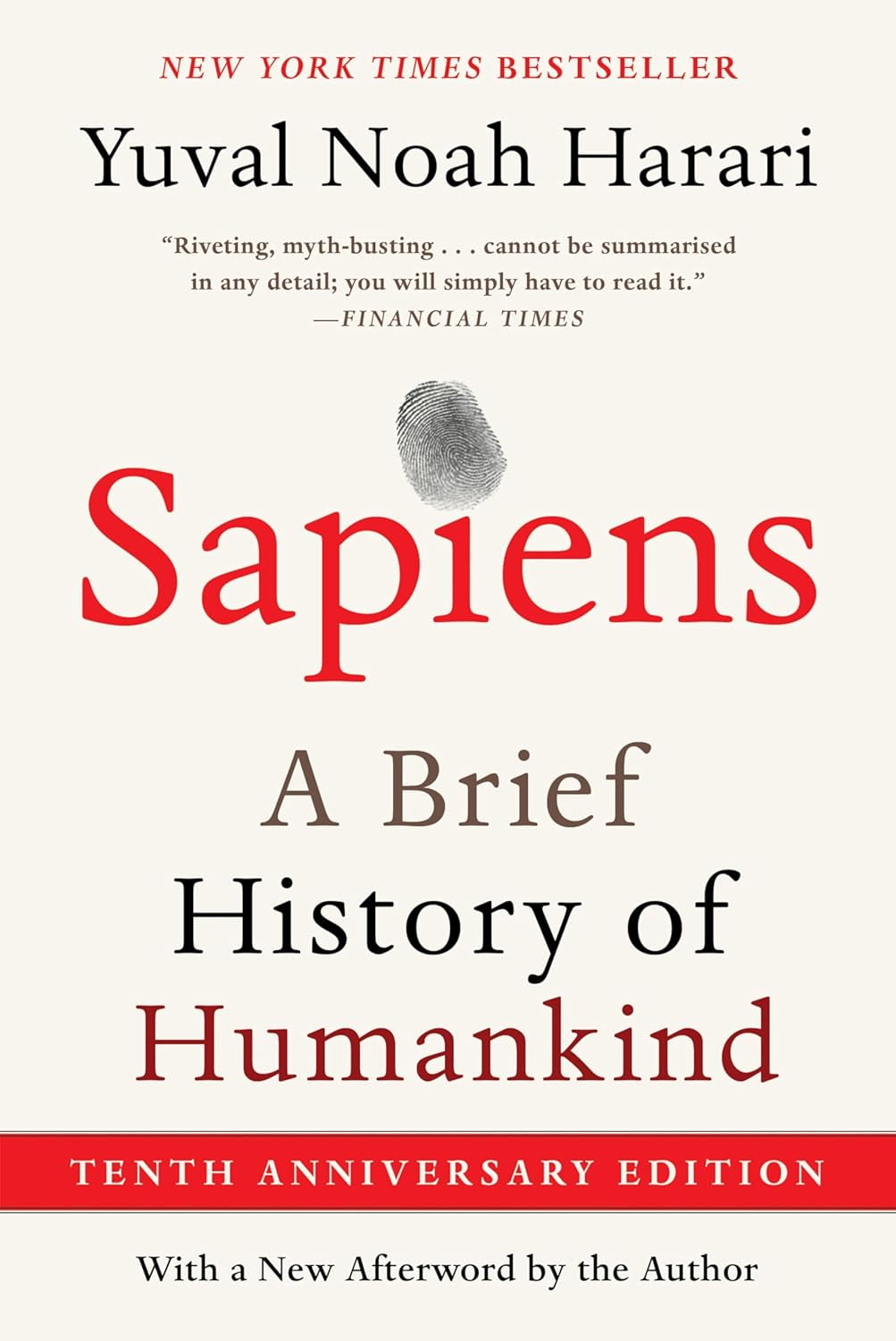 Sapiens [Tenth Anniversary Edition]: A Brief History of Humankind – The #1 New York Times Bestseller Exploring Evolution and Ancient Socieities