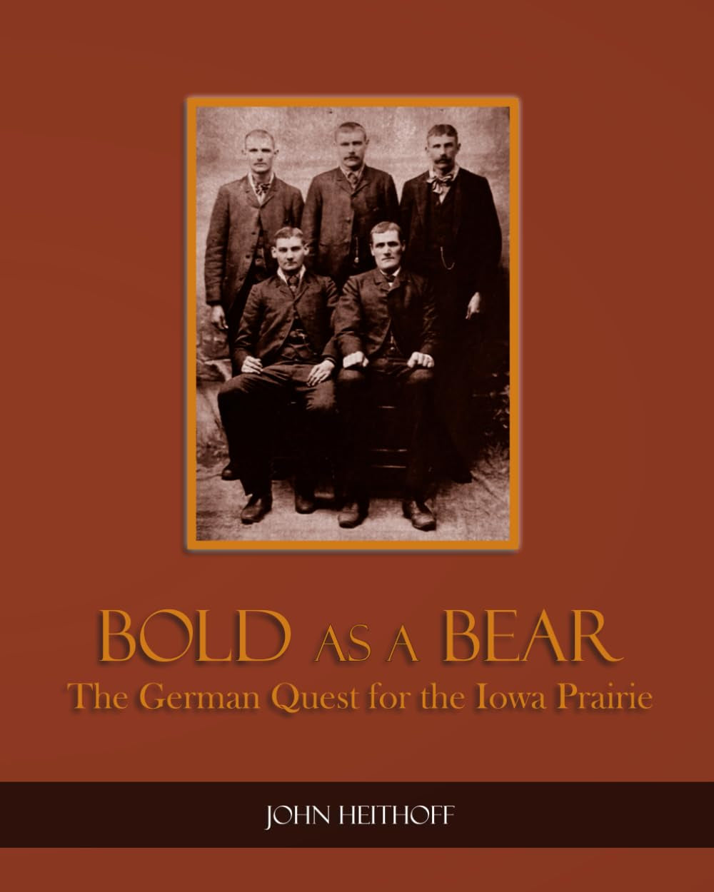 Bold as a Bear: The German Quest for the Iowa Prairie