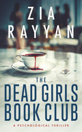 The Dead Girls Book Club: A Psychological Thriller