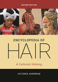 Encyclopedia of Hair: A Cultural History