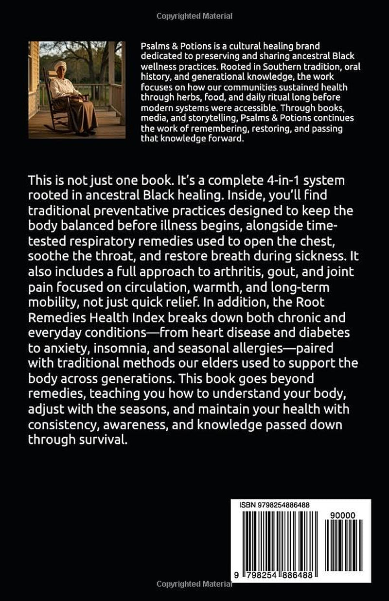 The Black Ancestral Healing Bible: Preventative Medicine, Respiratory Care, Joint Relief & Rooted Remedies for Whole-Body Healing