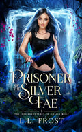 Prisoner of the Silver Fae (The (mis)Adventures of Amalia Wolf)