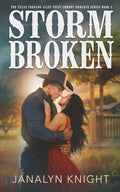 Stormbroken (The Texas Tornado Alley Spicy Cowboy Romance Series)