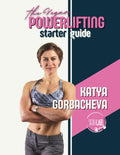 Vegan Powerlifting Starter Guide: For Women Aspiring to be Strong and Confident