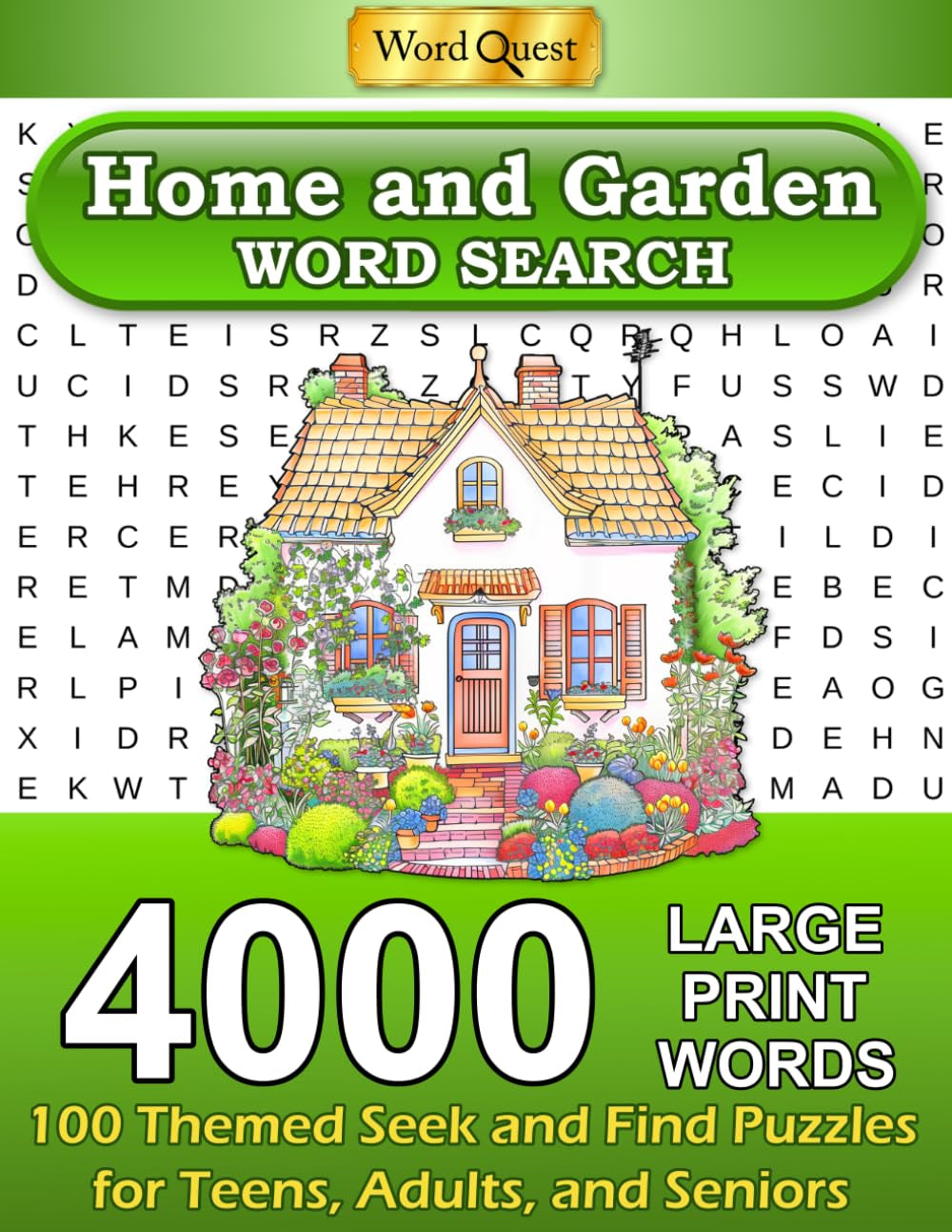 Word Quest Home and Garden Word Search 4000 Large Print Words: 100 Themed Seek and Find Puzzles for Teens, Adults, and Seniors