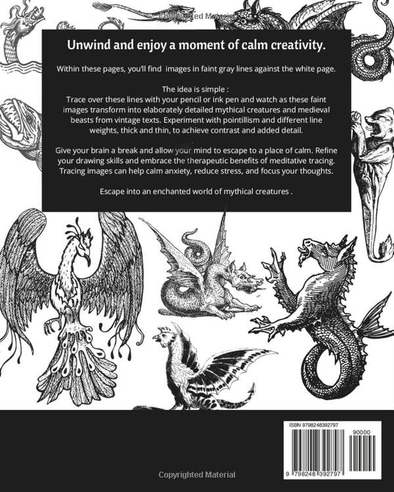TRACE & RELAX MYTHICAL CREATURE TRACING PAGES | MEDITATIVE TRACING PAGES: | INK TRACING ADULT COLORING BOOK (Trace & Relax Print Book Series | Adult Ink Tracing Pages)