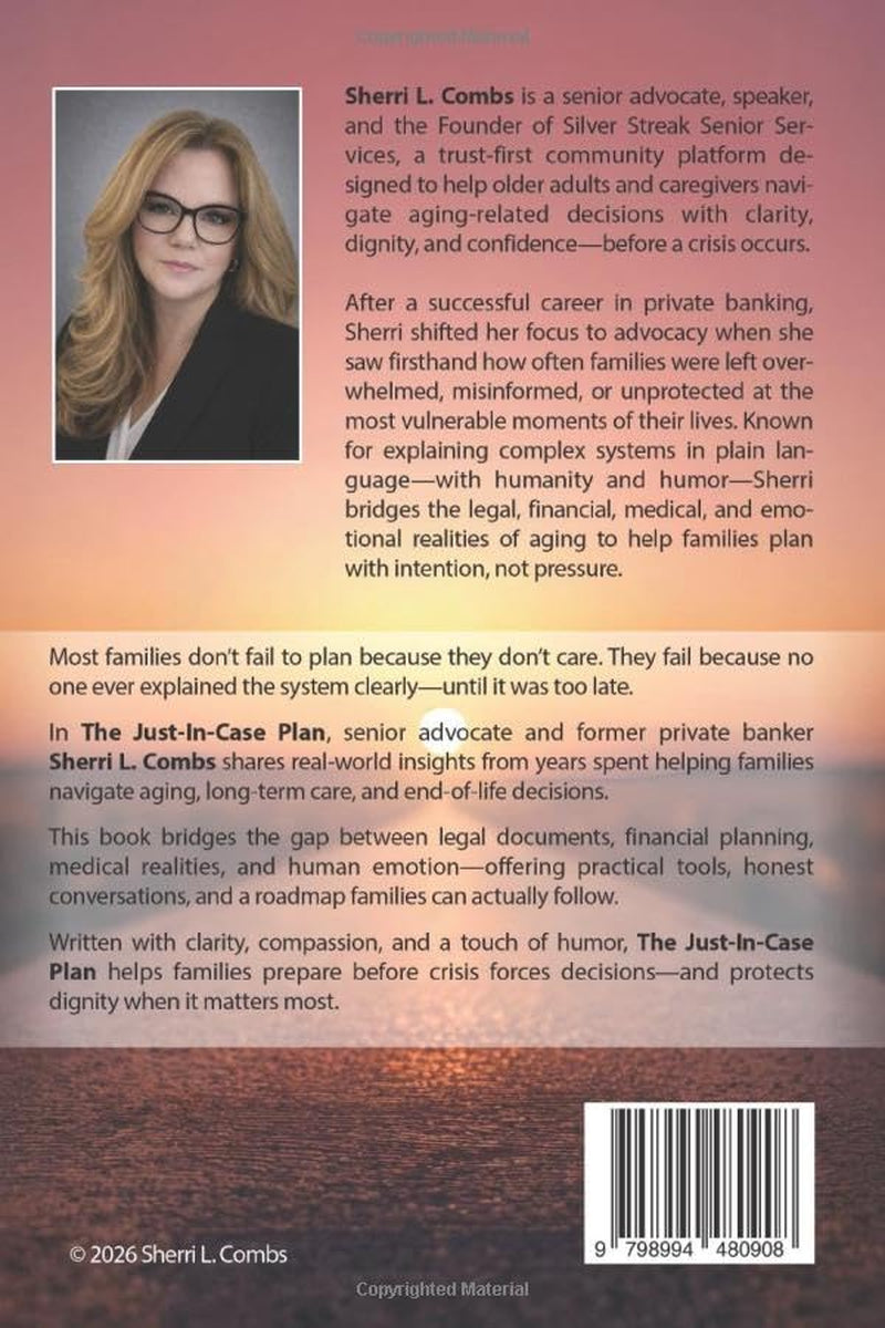 THE JUST IN CASE PLAN: SMART STRATEGIES FOR LONG TERM CARE, FAMILY CONVERSATIONS AND LEGACY PROTECTION