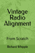 Vintage Radio Alignment: From Scratch (From Scratch Series)