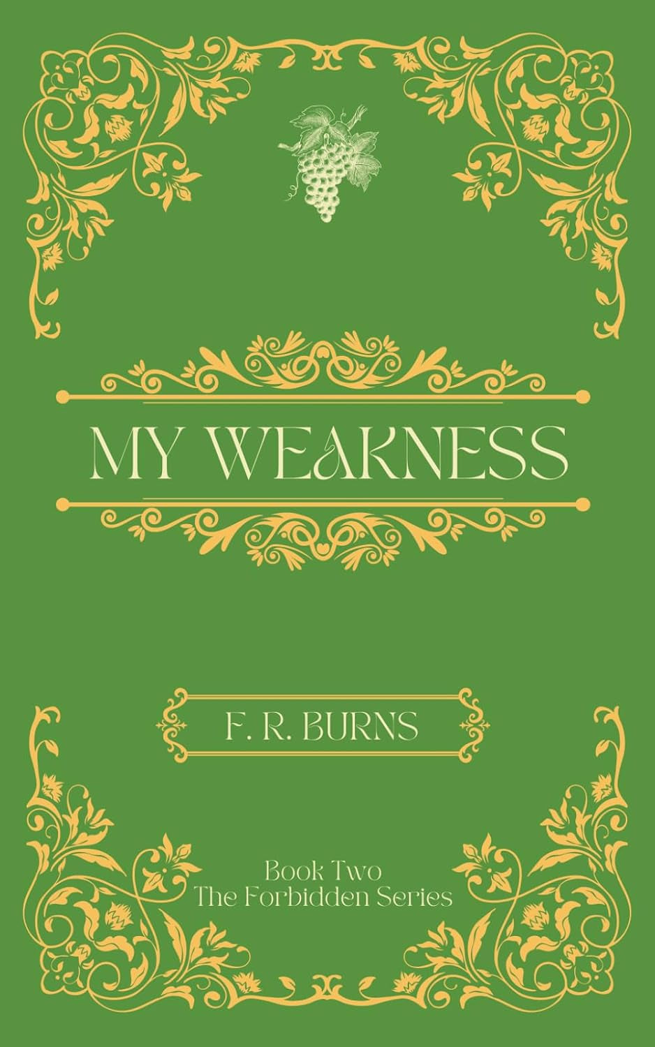 My Weakness: Book Two of The Forbidden Series