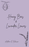 Honey Bees & Lavender Leaves