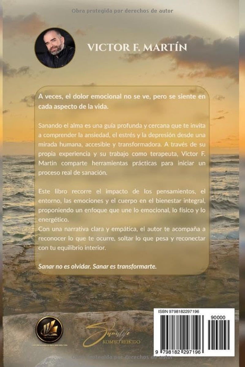 Sanando el Alma: Superar la ansiedad y la depresión con motivación, masajes y reiki (Spanish Edition)
