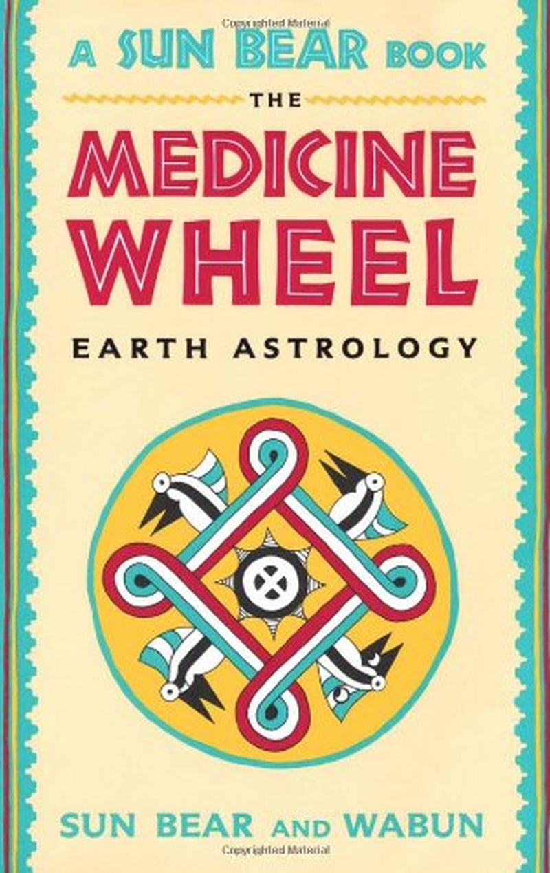 The Medicine Wheel: Earth Astrology