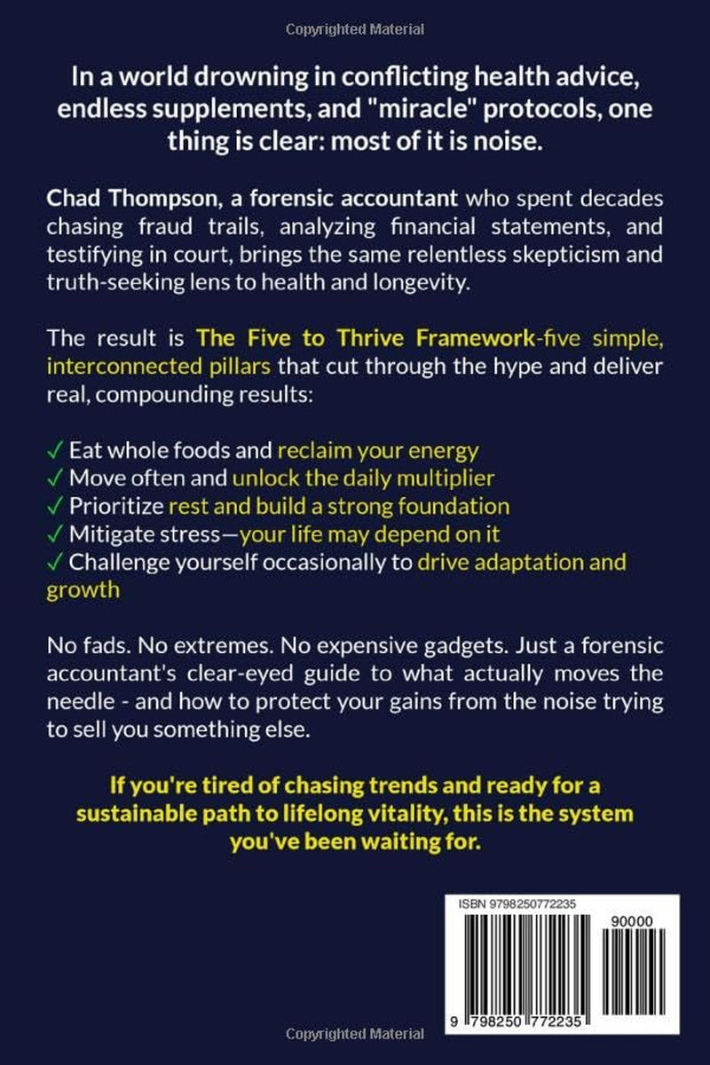 The Five to Thrive Framework: A Forensic Accountant's System For Cutting Through Health Hype