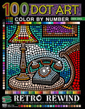 Retro Rewind Dot Art Color by Number: 100 Totally Rad Icons from the 80s & 90s for Nostalgic Fun