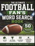 The Ultimate Football Fan's Word Search Book: 50 Football Word Searches, 150 Fun Facts, NFL Trivia Challenges, Legendary Players, Teams, Records, and Football History (Puzzle Champions Series)