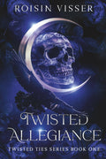 Twisted Allegiance (Twisted Ties Series)