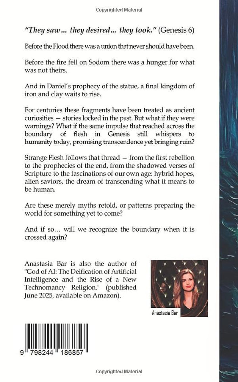 Strange Flesh: The Genesis 6 Rebellion, Extraterrestrials, and the Last Days of Mankind (Quick-Read Collection)