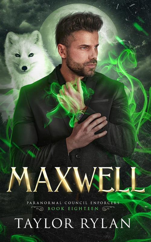 Maxwell: Paranormal Council Enforcers Book Eighteen