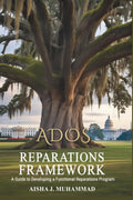 ADOS Reparations Framework: A Guide to Developing a Functional Reparations Program