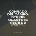 Campo: String Quartets Nos. 8 & 9 Live at the Fundacion Juan March