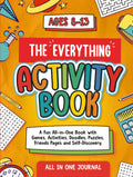 The Everything Activity Book for Kids Ages 8–13: All-in-One Activity Workbook with 70+ Activities Including Games, Friends & Family Pages, Vision ... Fun, Creativity, and Keeping Memories