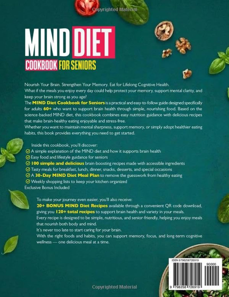 Mind Diet Cookbook For Seniors: 2000 Days of Easy, Quick And Delicious To Boost Your Brain Health And Fight Cognitive Decline