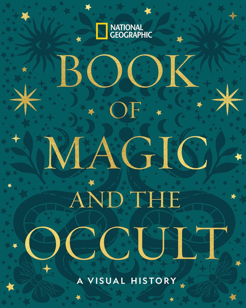 National Geographic Book of Magic and the Occult: A Visual History