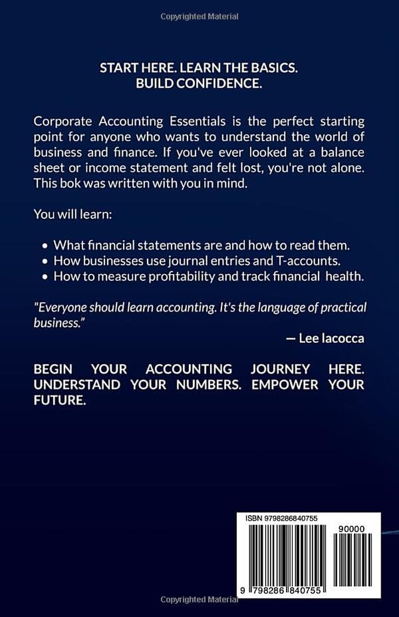 Corporate Accounting Essentials: A beginner’s guide to financial statements, ratio analysis and decision making