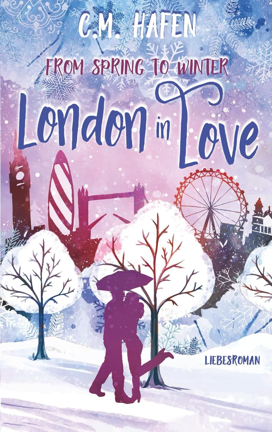 From Spring to Winter – London in Love: Liebesroman (In-Love-Reihe 1) (German Edition)