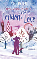 From Spring to Winter – London in Love: Liebesroman (In-Love-Reihe 1) (German Edition)