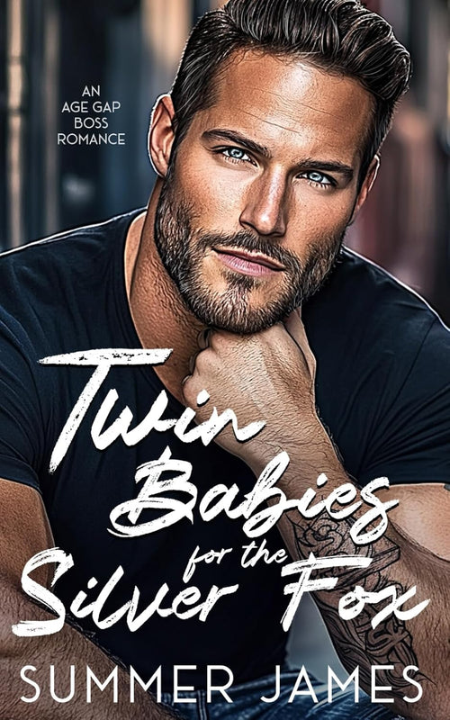 Twin Babies for the Silver Fox: An Age Gap Boss Romance (Happy Ever Alpha Daddies)