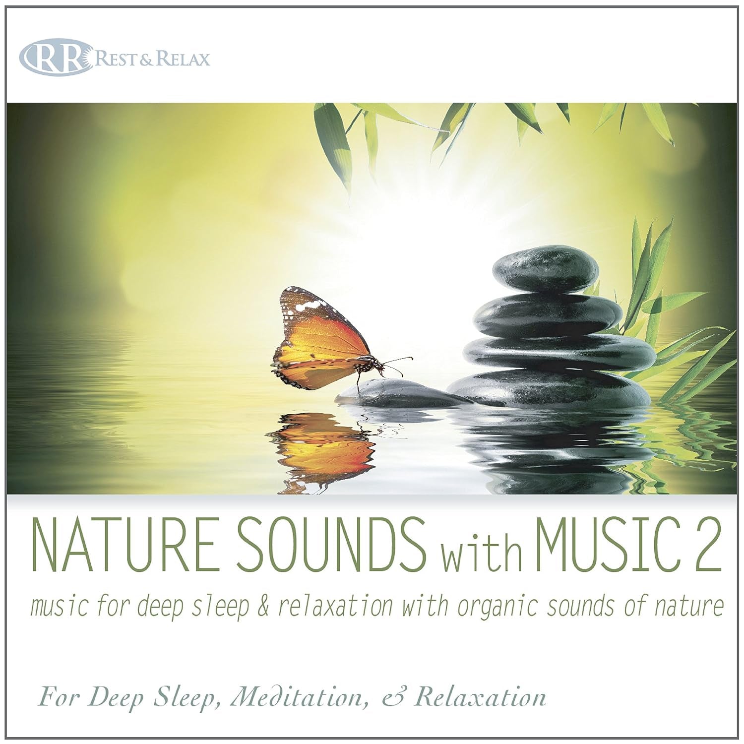 Nature Sounds With Music 2: Music For Deep Sleep and Relaxation with Organic Sounds of Nature For Sleep, Meditation and Relaxing