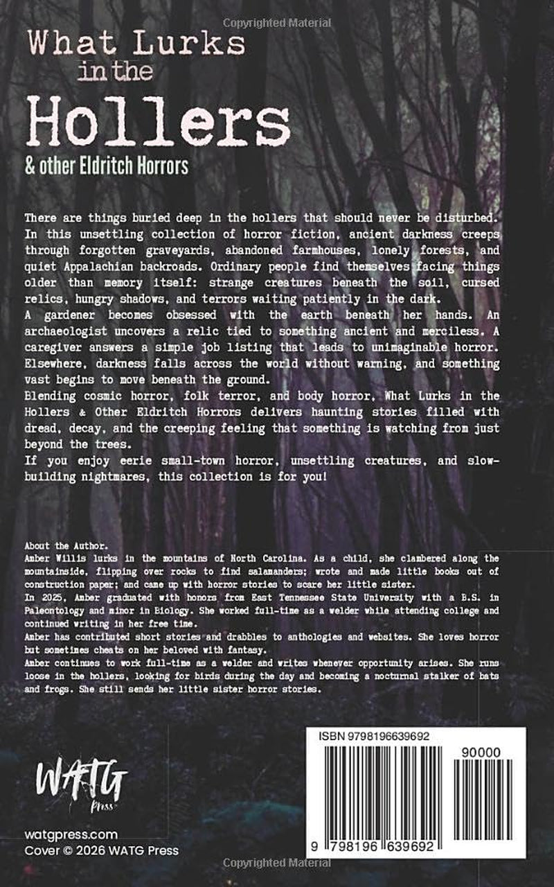 What Lurks in the Hollers & other Eldritch Horrors (WATG Press Collection)
