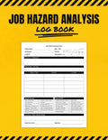 Job Hazard Analysis Log Book: 100 Form Pages, 8.5 x 11 in. Large Format Paperback Log Book