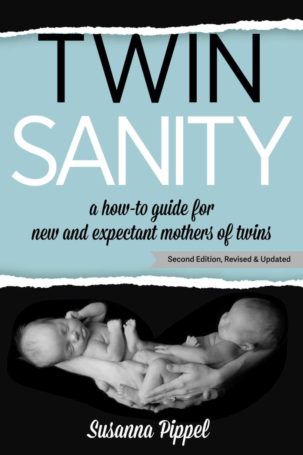 Twin Sanity: A How-To Guide for New and Expectant Mothers of Twins