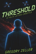Threshold: A Felix Leiter Casefile