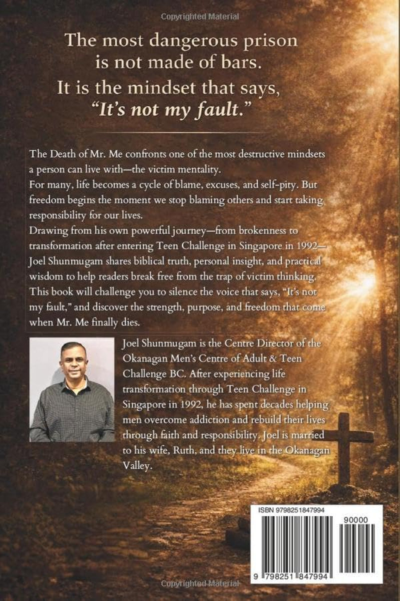 The Death of Mr. Me: Overcoming the Victim Mentality