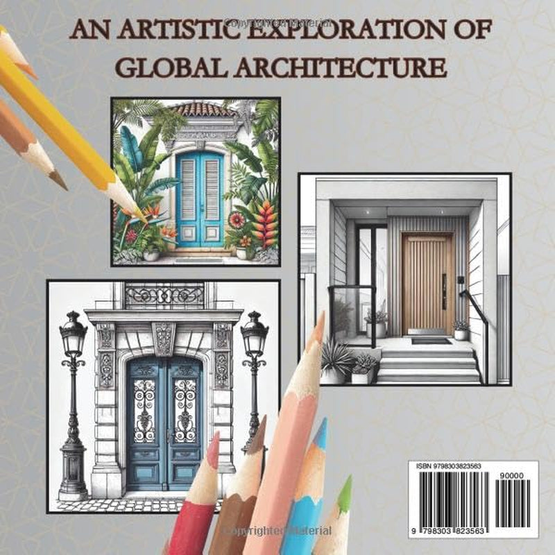 Doorways of the World Coloring Book - An Artistic Celebration of Global Architecture: An Interior Design & Architecture Coloring Book for Adults of ... Interiors & Exteriors Coloring Series)