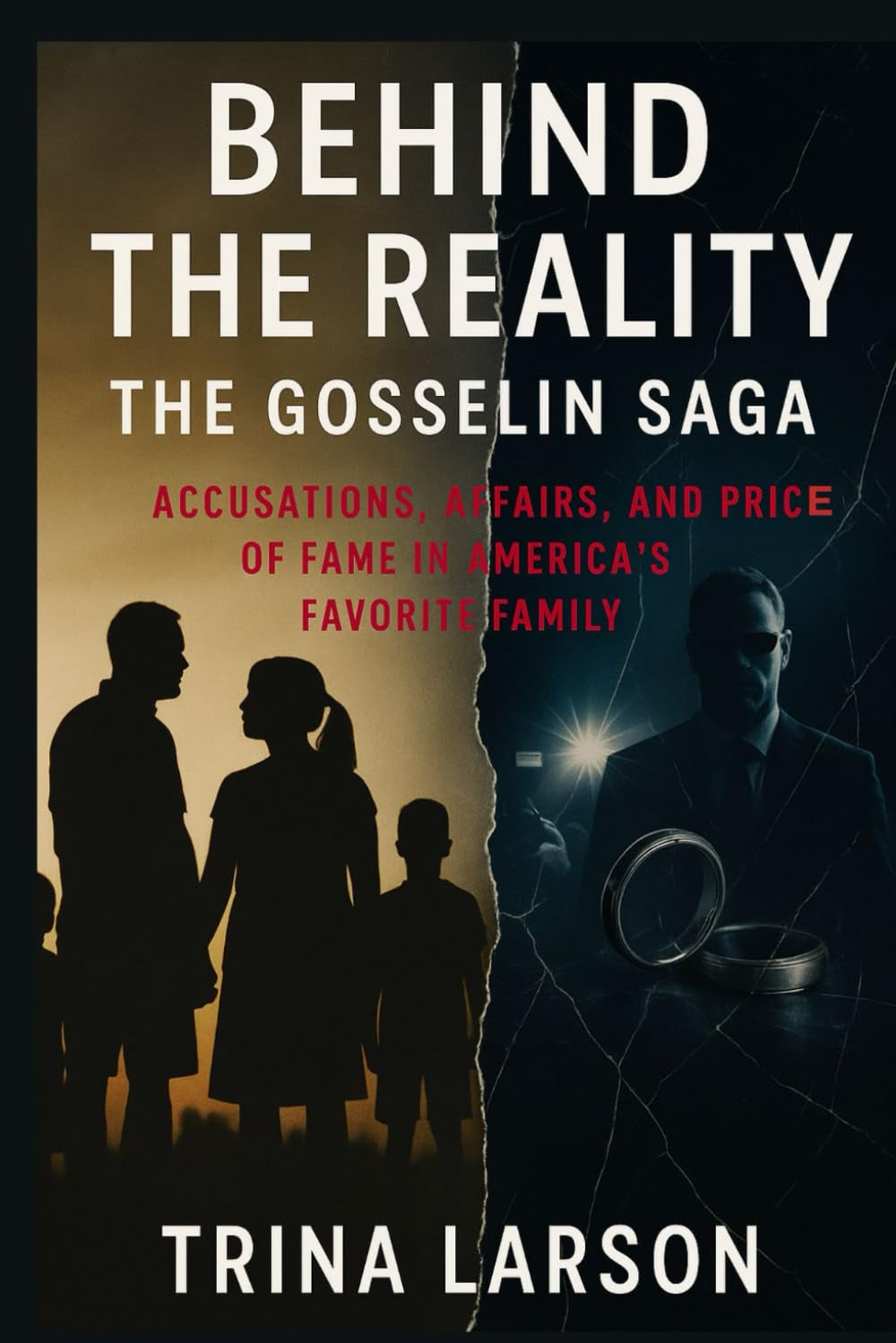 Behind The Reality: The Gosselin Saga: Accusations, Affairs, And The Price Of Fame In America’s Favorite Family