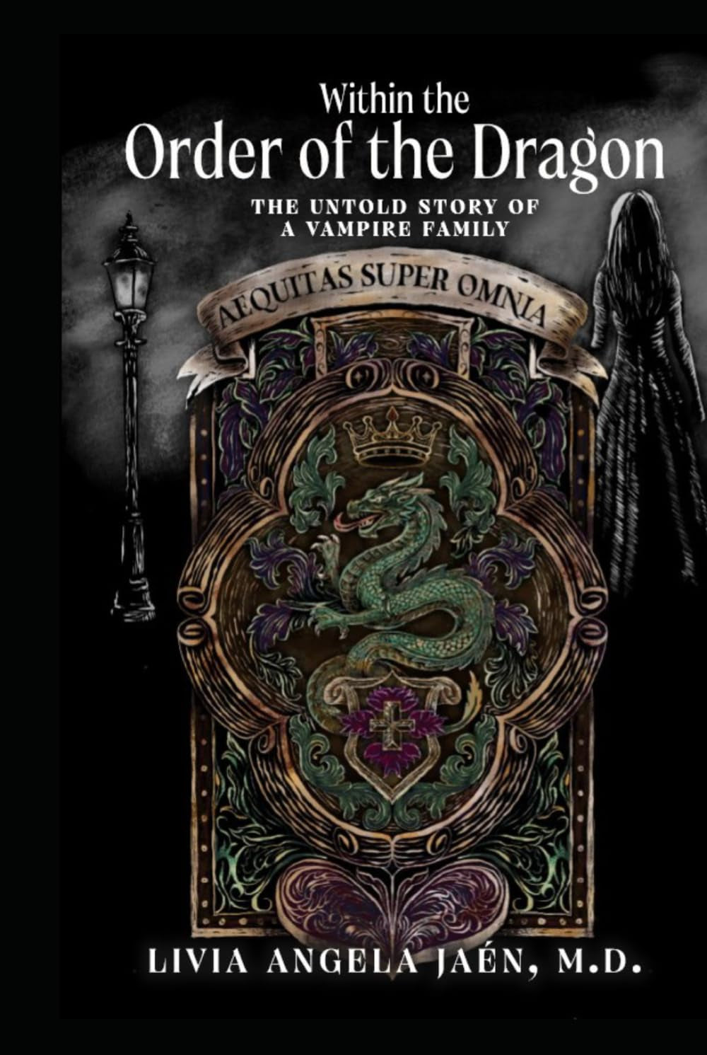 Within the Order of the Dragon: The Untold Story of a Vampire Family Book 1