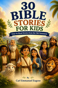 30 Bible Stories for Kids: Easy-to-Read Stories from the Old Testament with Questions, Life Lessons, and Memory Verses