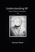 Understanding RF: From Theory to Practice
