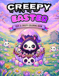 Creepy Easter: A Spooky Cute Coloring Book: 50 Unique Kawaii Horror Designs with Pastel Goth Bunnies, Gothic Skulls, and Macabre Spring Scenes – Perfect Easter Basket Stuffer for Teens and Adults