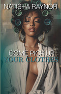 Come Pick Up Your Clothes