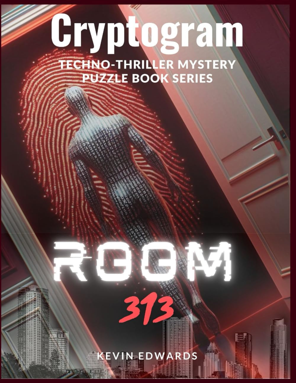 Room 313 Cryptogram Tecno-Thriller Murder Mystery Series: Story Based Activity Book with Ciphers to Decode (The Autonomous Protocol)