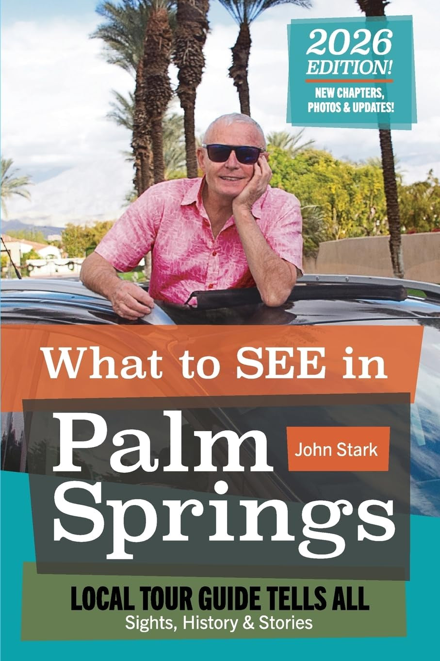 What to See in Palm Springs? Local Tour Guide Tells All: The Sights, History, & Stories