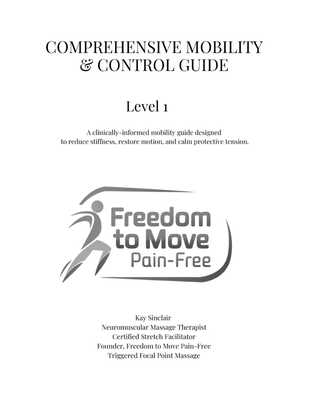 Comprehensive Mobility and Control Guide: Freedom to Move Pain Free